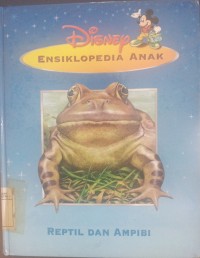 Ensiklopedia Anak : Reptil dan Ampibi