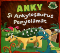 Anky, Si Ankylosaurus Penyelamat