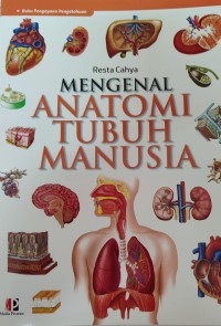 Buku Pengayaan Pengetahuan: Mengenal Anatomi Tubuh Manusia