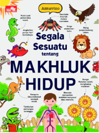 Segala Sesuatu Tentang Mahkluk Hidup