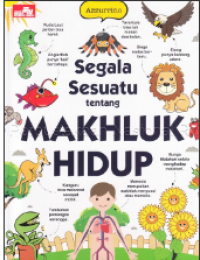 Segala Sesuatu tentang Makhluk Hidup
