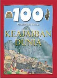 Image of 100 pengetahuan tentang keajaiban dunia