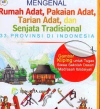Image of Mengenal rumah adat, pakaian adat, tarian adat dan senjata tradisional