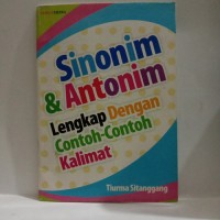 Sinonim & antonim lengkap dengan contoh-contoh kalimat