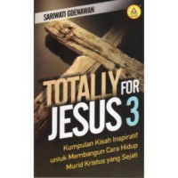 Totally for Jesus 3