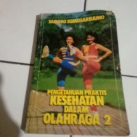 Pengetahuan praktis kesehatan dalam olahraga 2