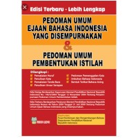 Pedoman umum ejaan bahasa Indonesia yang disempurnakan & pedoman umum pembentukan istilah