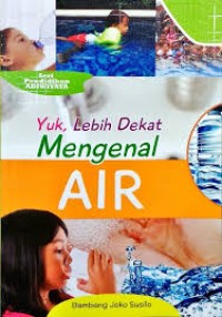 Yuk, lebih dekat mengenai air