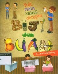 Image of Yuk, main sains dengan biji dan buah