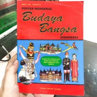 Pintar mengenal budaya bangsa Indonesia