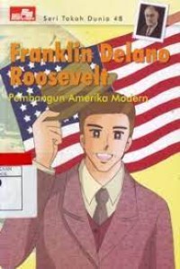 Franklin Delamo Roosevelt pembangunan Amerika modern