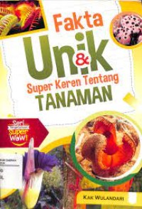 Fakta unik & super keren tentang tanaman