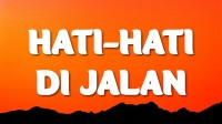 Hati-hati di jalan