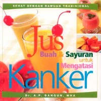 Jus  buah & sayuran untuk mengatasi kanker
