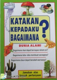 Katakan kepadaku bagaimana? dunia alami