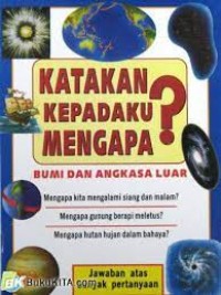 Image of Katakan kepadaku mengapa? bumi dan angkasa luar