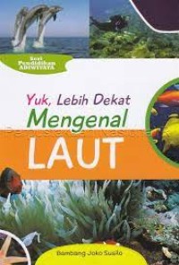 Image of Yuk, lebih dekat mengenal laut