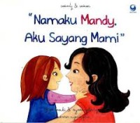 Namaku Mandy aku sayang mami