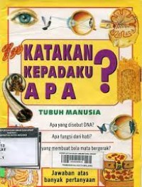 Katakan kepadaku apa ? tubuh manusia