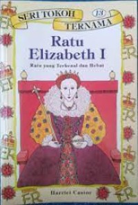 Image of Ratu Elizabeth I ratu yang terkenal dan hebat