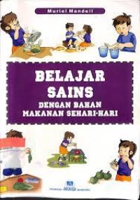 Belajar sains dengan bahan makanan sehari-hari