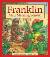 Franklin mau menang sendiri