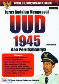 Jurus andalan menguasai UUD 1945 dan perubahannya