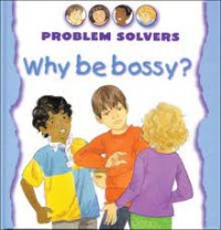 Why be bossy?
