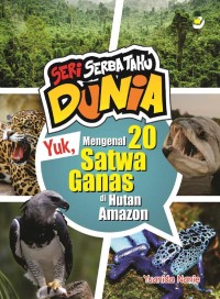 Yuk, mengenal 20 satwa ganas di hutan Amazon