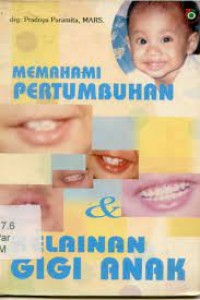 Memahami pertumbuhan kelainan gigi anak