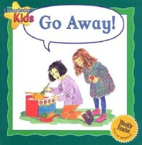 Go away