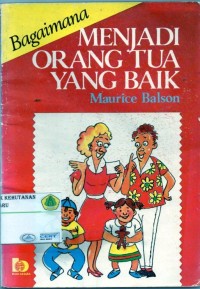 Bagaimana menjadi orang tua yang baik