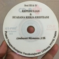 Kepedulian dan Suasana Kerja Kristiani : Sesi III dan IV