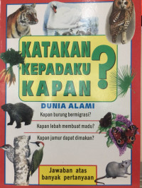 Katakan Kepadaku Kapan? Dunia Alami