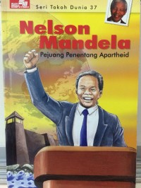 Nelson Mandela : Pejuang Penentang Apartheid