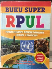 Buku Super RPUL Rangkuman Pengetahuan Umum Lengkap
