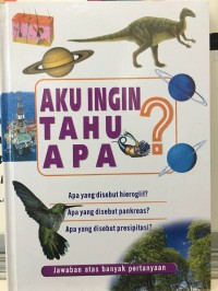 Aku Ingin Tahu Apa?