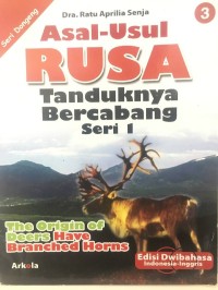 Asal - Usul Rusa Tanduknya Bercabang Seri 1