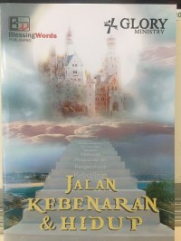 Jalan Kebenaran & Hidup