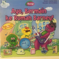 Ayo, Bermain ke Rumah Barney!