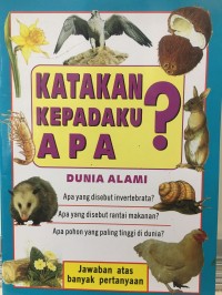 Katakan Kepadaku Apa? Dunia Alami