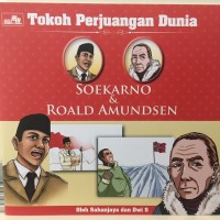 Tokoh Perjuangan Dunia : Soekarno & Roald Amundsen