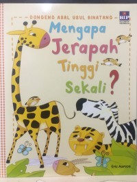 Dongeng Asal-Usul Binatang : Mengapa Jerapah Tinggi Sekali?
