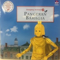 Dongeng Animasi 3D : Pangeran Bahagia