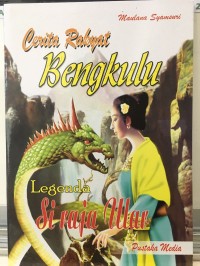 Cerita Rakyat Bengkulu : Legenda Si Raja Ular