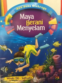 Maya Berani Menyelam