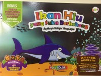 Ikan Hiu yang Suka Berbohong : Asyiknya Belajar Sikap Jujur