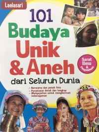 101 Budaya Unik & Aneh dari Seluruh Dunia