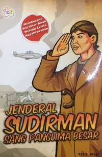 Jenderal Sudirman Sang Panglima Besar