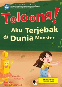 Toloong! Aku Terjebak Di Dunia Monster
